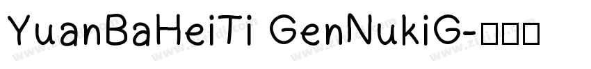 YuanBaHeiTi GenNukiG字体转换